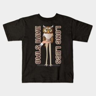 Owls Have Long Legs Kids T-Shirt